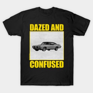 dazed and confused car T-Shirt